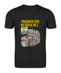 Camiseta Enquanto Isso, No Brasil Do L... - Preto